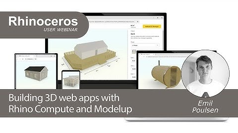 Rhino User Webinar: Building 3D web apps with Rhino Compute and Modelup