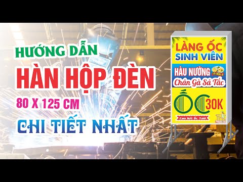 Video Hướng dẫn Hàn Khung Sắt Hộp Đèn 80 x 120 Chuẩn Nhất... - youtube