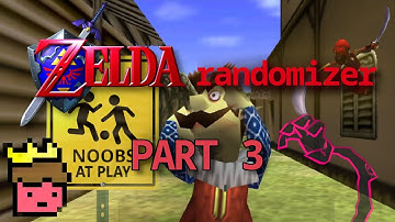 Noobs Play OOT Randomizer (Part 3)
