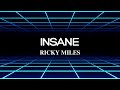 Ricky Miles - Insane (Lyrics)