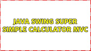 java swing super simple calculator mvc