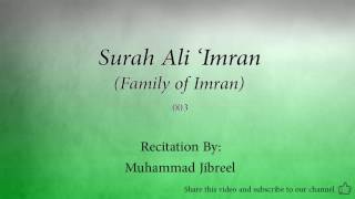 Surah Ali 'Imran Family of Imran  003  Muhammad Jibreel  Quran Audio