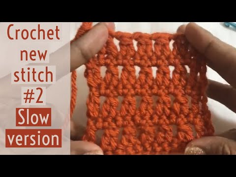 Crochet new stitch no.2 | slow version | crochet unique stitch | crochet easy and simple stitch