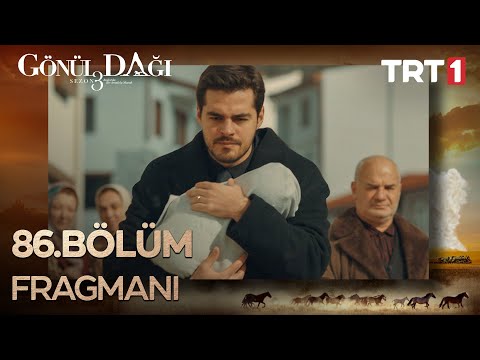 Gönül Dağı 86. Bölüm Fragmanı