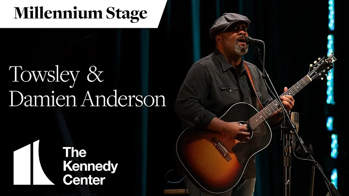 Towsley and Damien Anderson - Millennium Stage (Se...