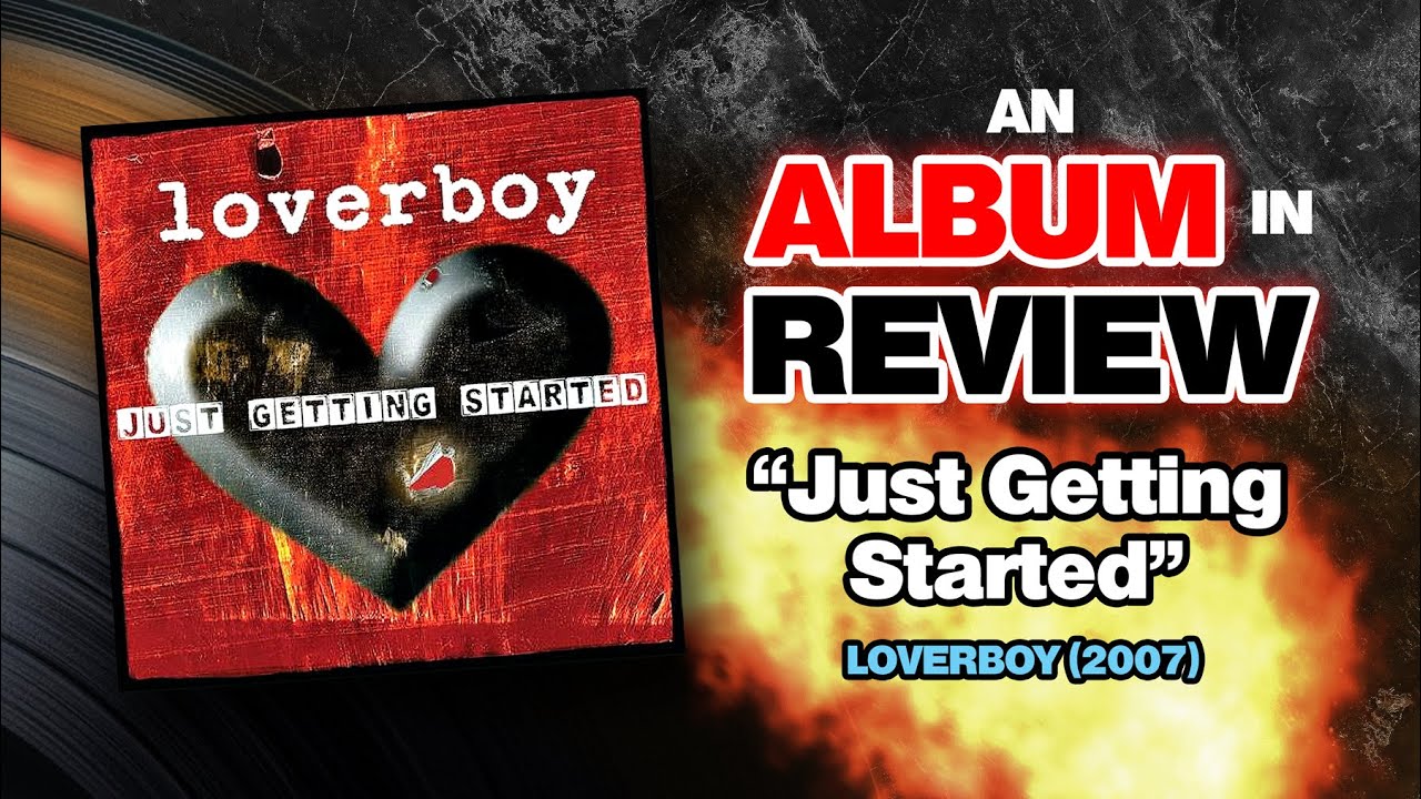 An Album in Review: Loverboy - Just Getting Started - YouTube
