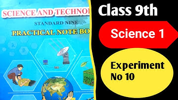 Class 9th Science And Technology Practical Book Answer Part 1/Experiment No 10/ विज्ञान प्रात्यक्षिक