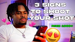 3 Signs To Shoot Your Shot