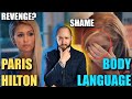 Body Language Analyst REACTS to Paris Hilton's DETACHED Body Language Faces Episode Faces Episode 19