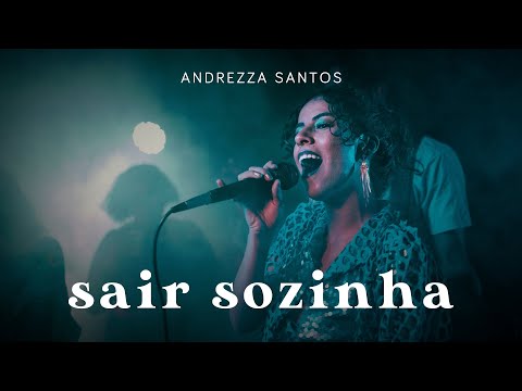 SAIR SOZINHA - ANDREZZA SANTOS (CLIPE OFICIAL)
