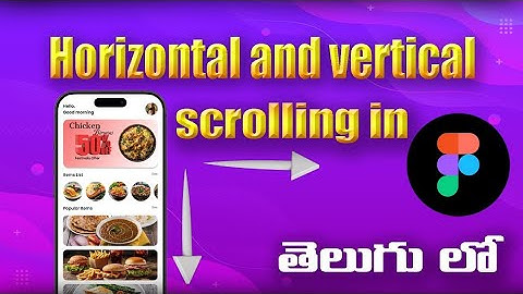 How to Add Horizontal & Vertical Scrolling in Figma | Figma Tutorial in Telugu
