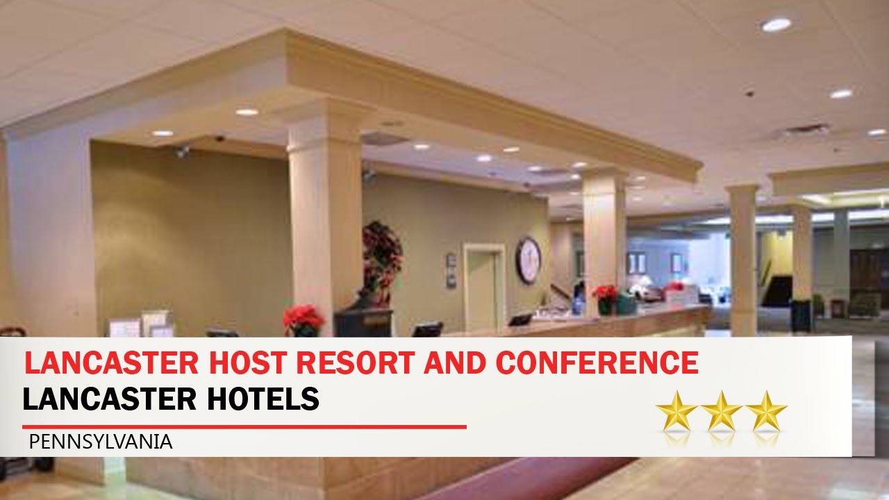 Lancaster Host Resort and Conference Center - Lancaster Hotels, Pennsylvania