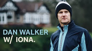 Dan Walker - W\/ Iona