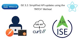 Cisco ISE Simplifies API updates using the 'PATCH' method