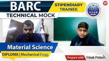 Material Science Mock Interview for BARC Stipendiary Trainee | Interview Preparation with YourPedia
