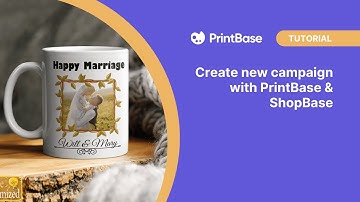 PrintBase | Tutorial - Create new campaign with PrintBase & ShopBase