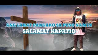 SALAMAT KAPATID Lyrics Video - John felix Yanson Saez - Kristine joy Yanson Saez