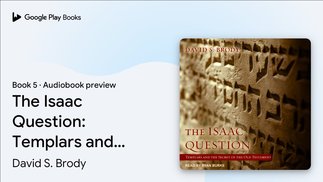 The Isaac Question: Templars and the Secret of… by David S. Brody ...