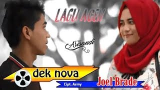 Lagu Aceh | Joel Brade - Dek Nova | Audio Spectrum
