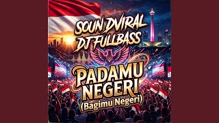 Padamu Negeri (Bagimu Negeri)