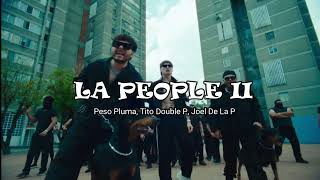 Peso Pluma, Tito Double P, Joel De La P - LA PEOPLE II (Video Oficial)