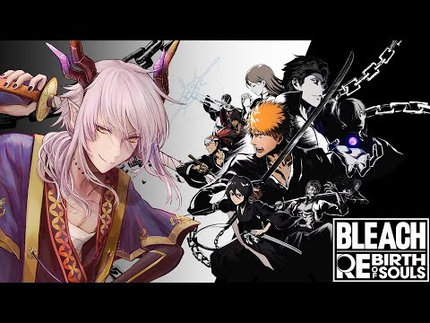 【BLEACH Rebirth of Souls】死神として世界を救うまで①