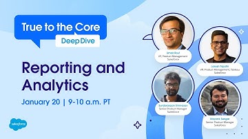True to the Core Deep Dive: Reporting and Analytics
