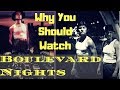 Why You Should Watch Boulevard Nights