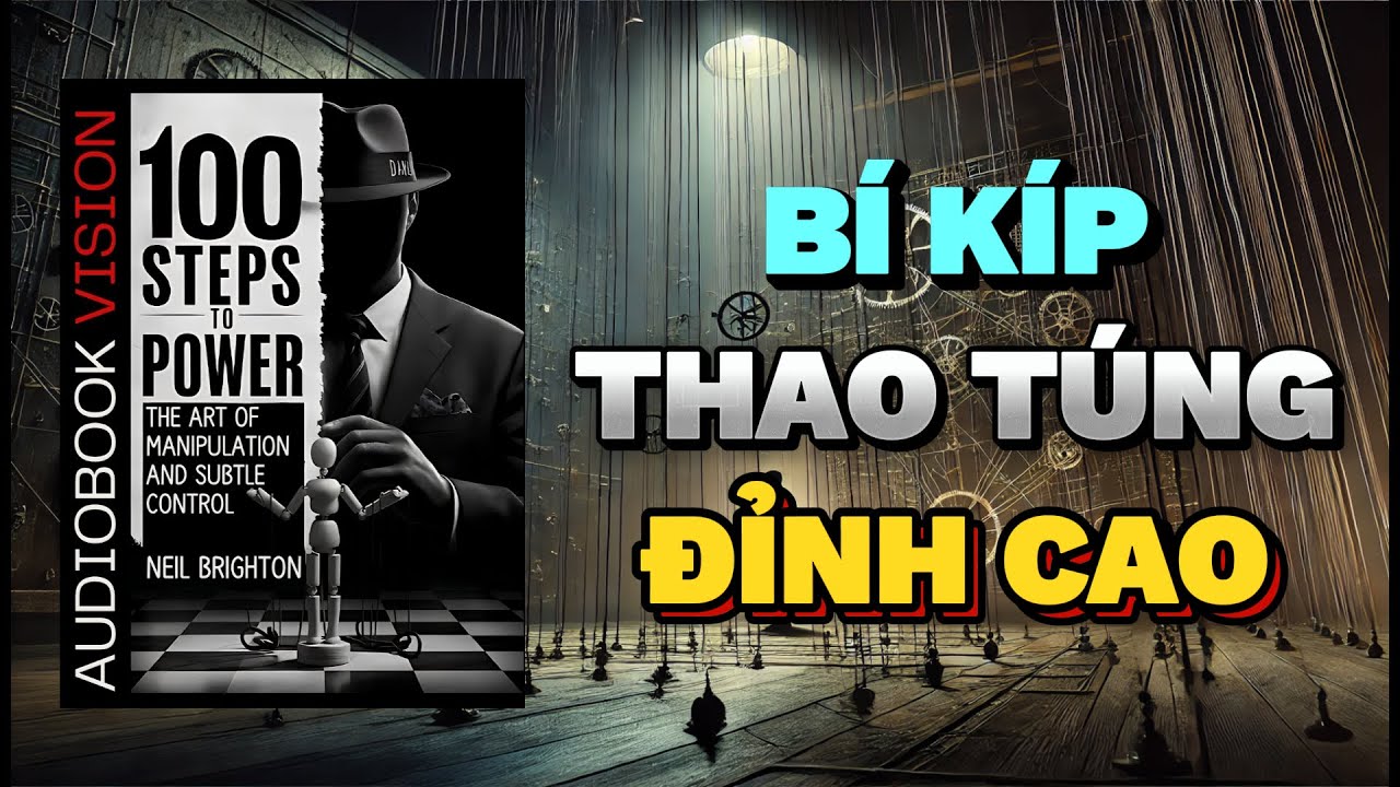 100 BƯỚC ĐỂ THÀNH CÔNG: Bí Kíp Thao Túng Đỉnh Cao | Rise & Thrive | Tóm Tắt Sách