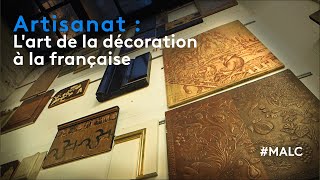 Artisanat : l'art de la décoration à la française