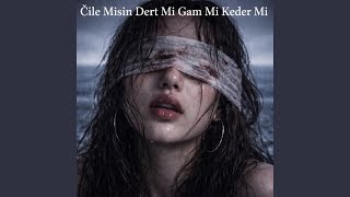 ile Misin Dert Mi Gam M Keder Mi