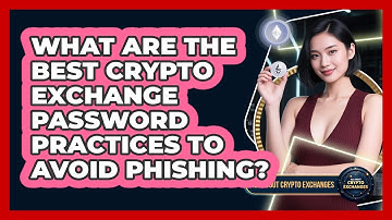 What Are The Best Crypto Exchange Password Practices To Avoid Phishing? - All About Crypto Exchanges