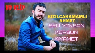 Kizilcahamamli Ahmet - Kopsun Kiyamet