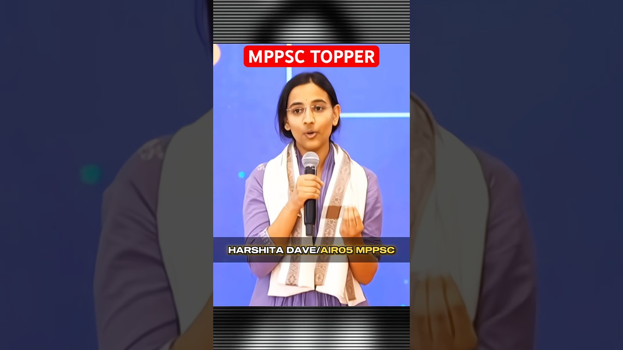 AIR 05/MPPSC TOPPER 🔥 