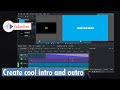 kdenlive - Create cool intro and outro