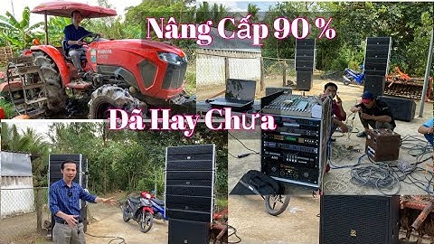 Đổi Dàn Loa “ Anh khách lái Máy Cày “ Nâng Cấp Loa Cho Em Gái Xinh Đẹp. LH 0933991244