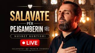 🤍 🔴 LIVE | Salavate për Pejgamberin ﷺ | Nusret Kurtishi