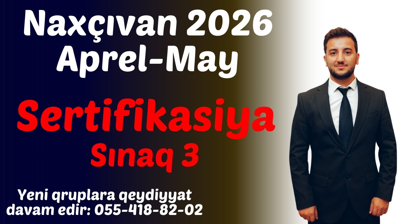 Naxçıvan Sertifikasiya 2026 Aprel-May I Sınaq 3