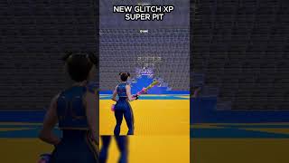 NEW GLITCH XP SUPER PIT #fortnite #fortniteglitchxp #viral #viralshorts #unchained  #superpit