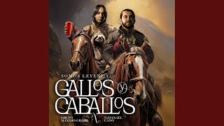 Gallos Y Caballos - Grupo Maximo Grado & Natanael Cano