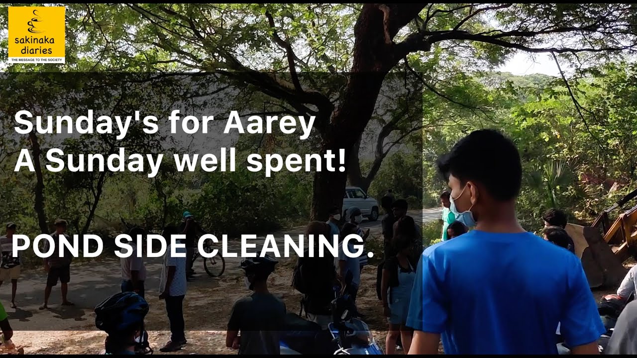 Aarey Colony (Forest) | The heart of Mumbai | Sunday Spent in Aarey forest Cleaning the Pondside