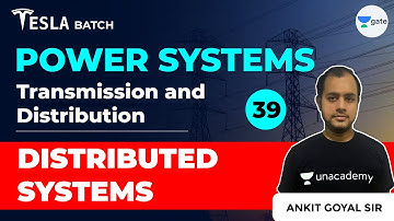 Distribution Systems | Transmission & Distribution | Lec 39 | Power Systems | GATE 2021 Exam