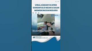 Video Viral Anggota DPRD Gorontalo Akan Memiskinkan Negara: Kita Rampok Ajah Uang Negara