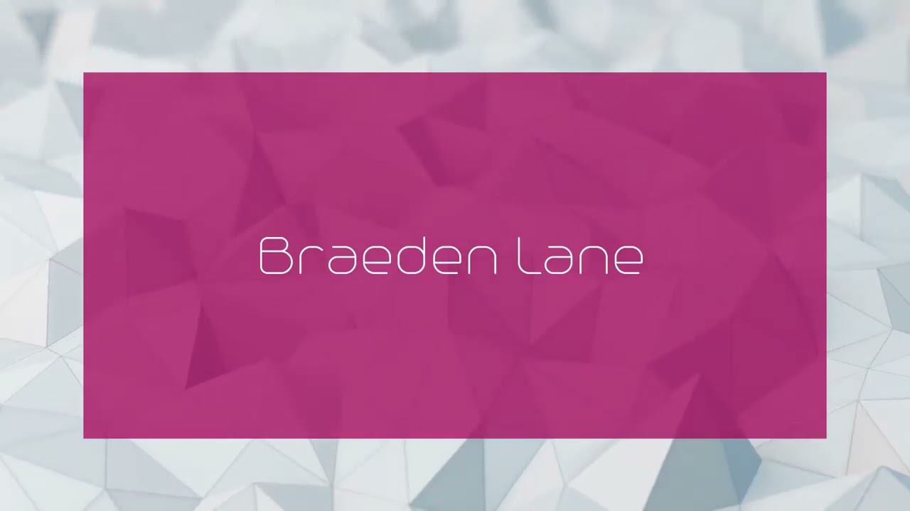 Braeden Lane - appearance