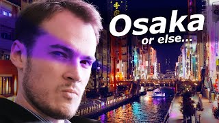Why You Will Get Murdered in Osaka