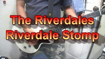 The Riverdales - Riverdale Stomp (Guitar Cover)