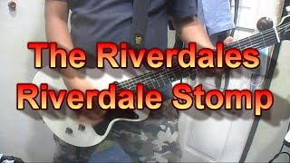 The Riverdales - Riverdale Stomp (Guitar Cover)