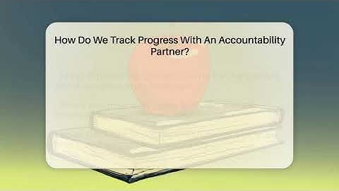 How Do We Track Progress With An Accountability Partner? - High School Toolkit
