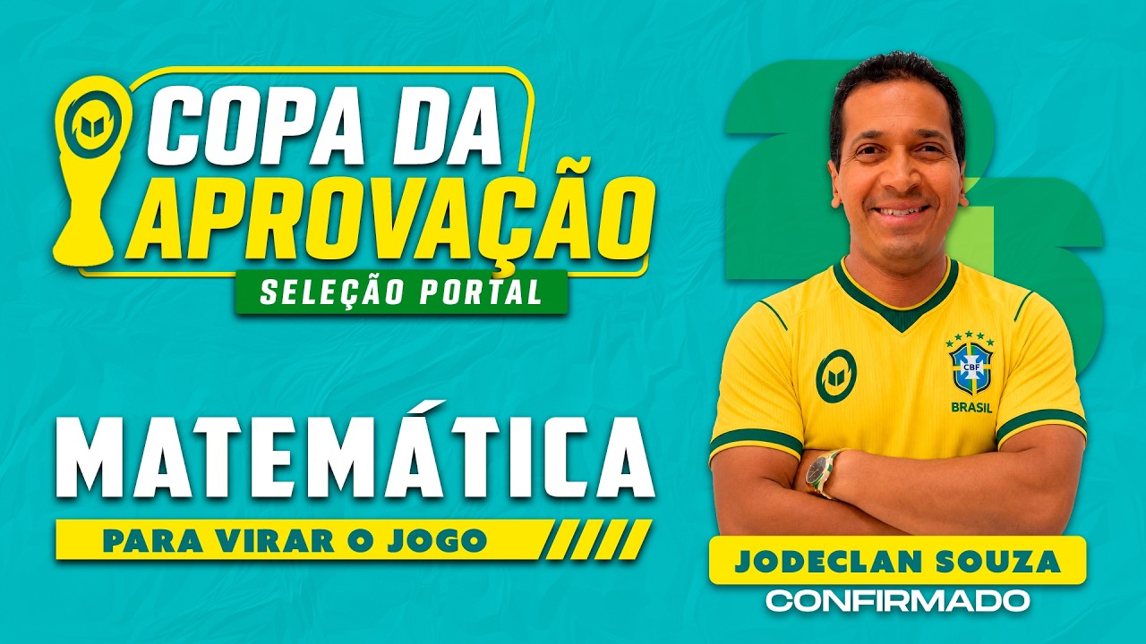 COPA DA APROVAÇÃO - Matemática para Virar o Jogo | Com o Profº. Jodeclan Souza