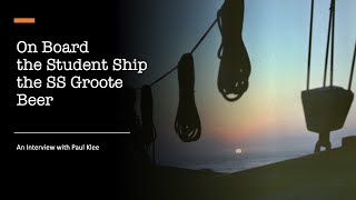 SHIPS - On Board the SS Groote Beer with Paul Klee